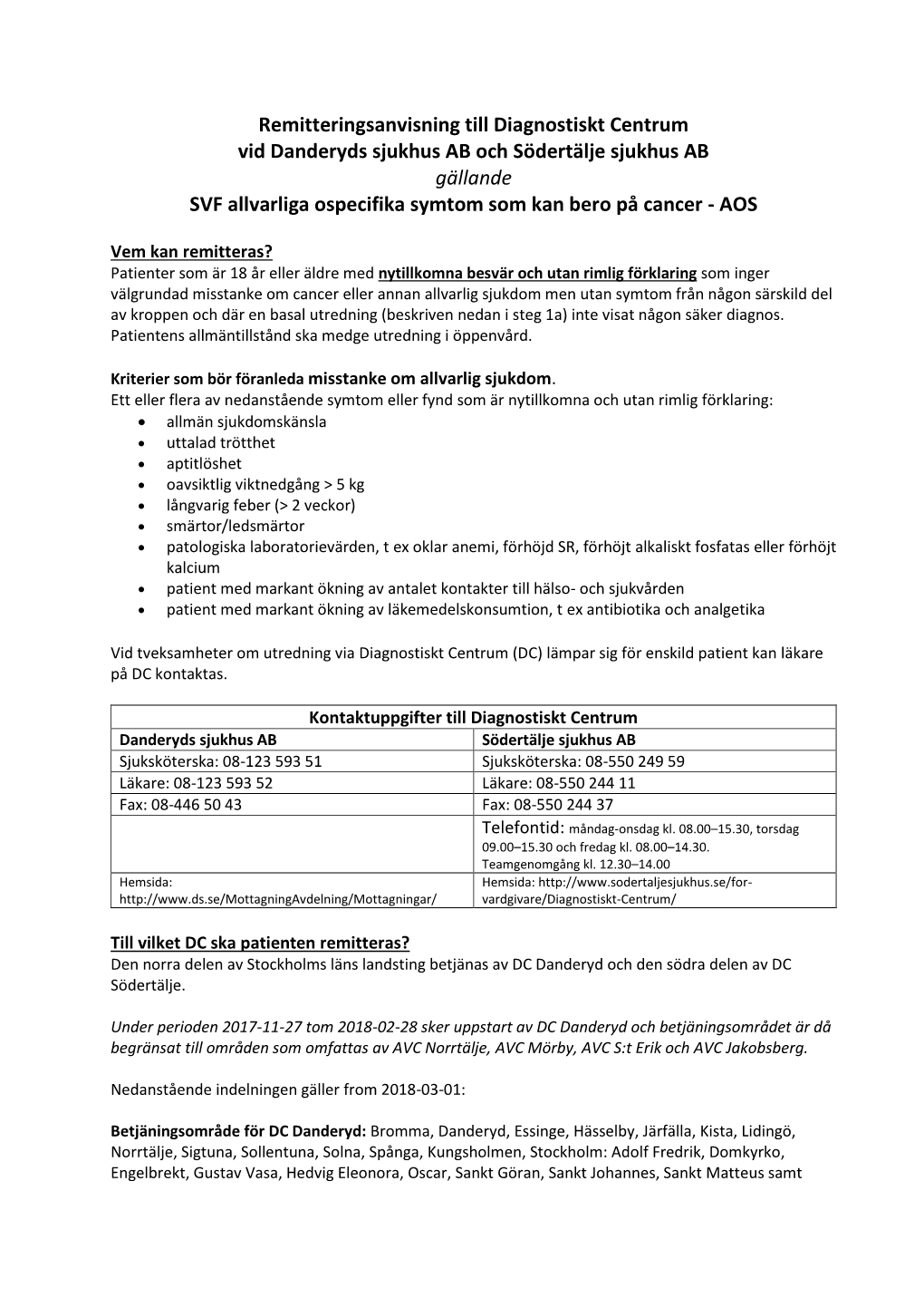 Remitteringsanvisning Till Diagnostiskt Centrum Vid Danderyds Sjukhus AB Och Södertälje Sjukhus AB Gällande SVF Allvarliga Os