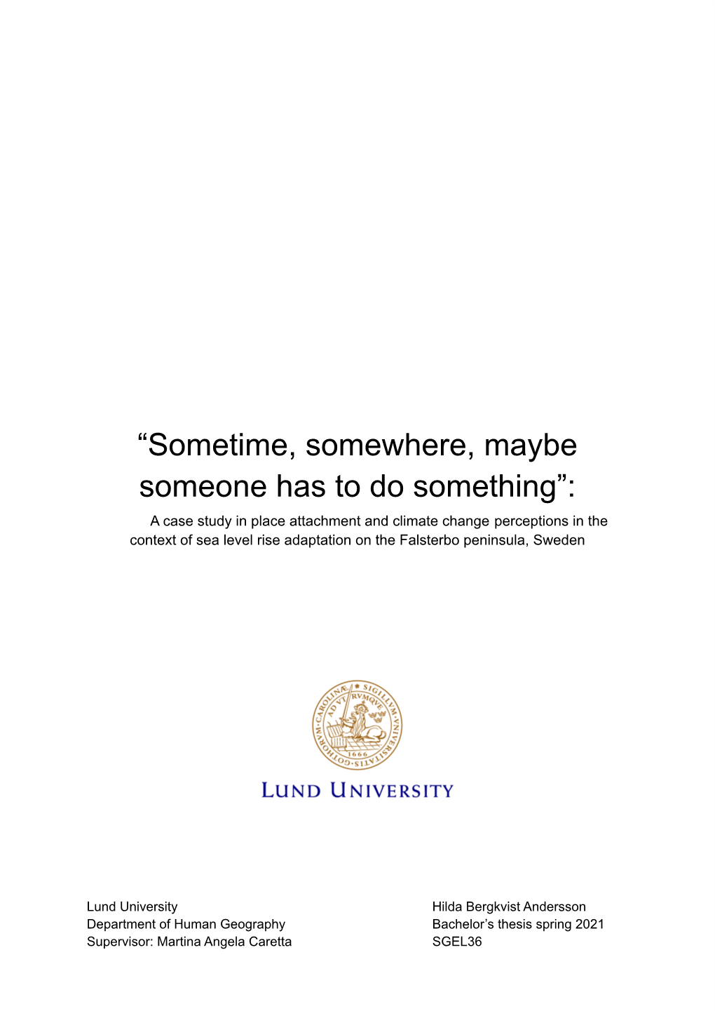 Hilda SGEL36: “Sometime, Somewhere, Maybe Someone Has to Do Something”