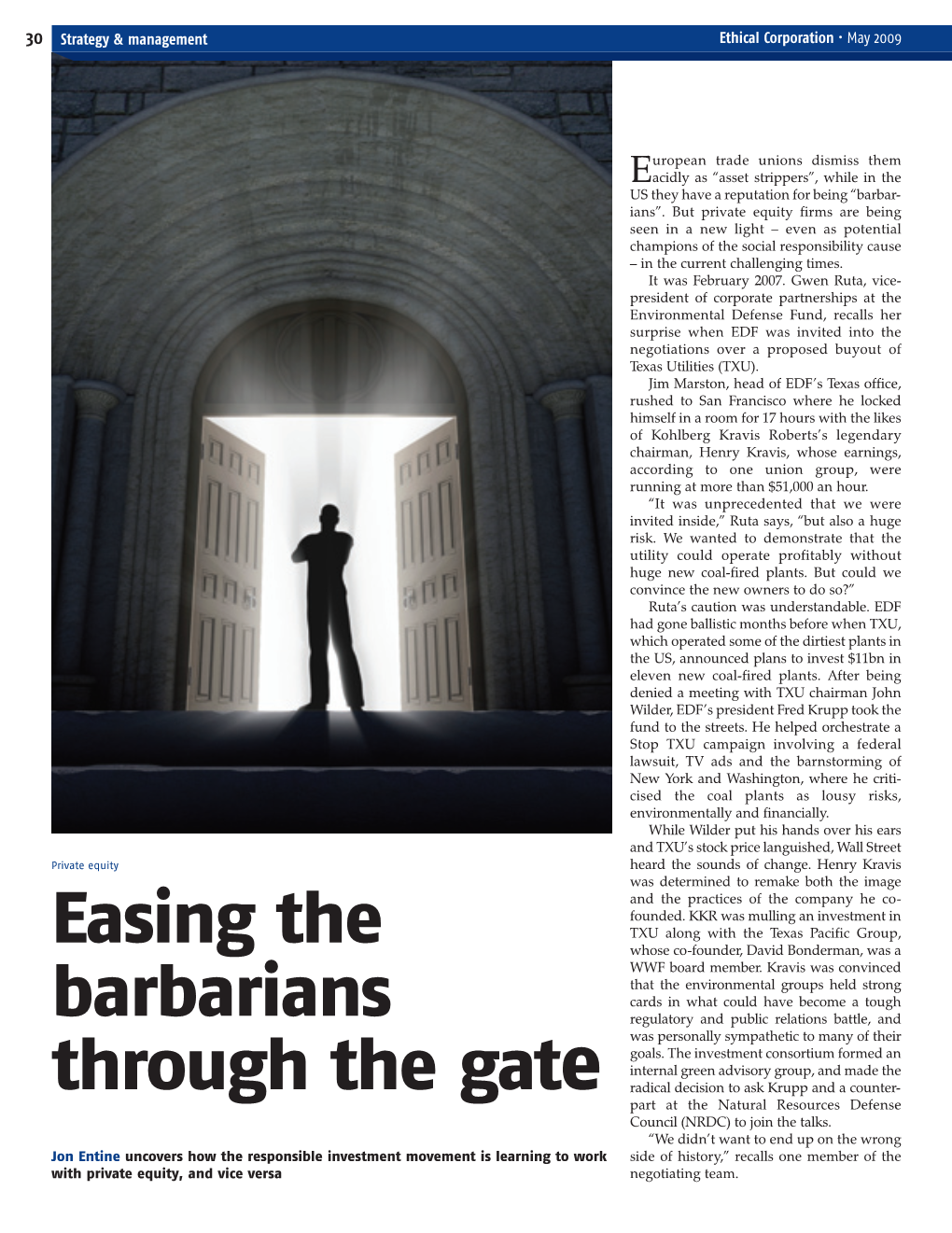 Easing the Barbarians Through the Gate