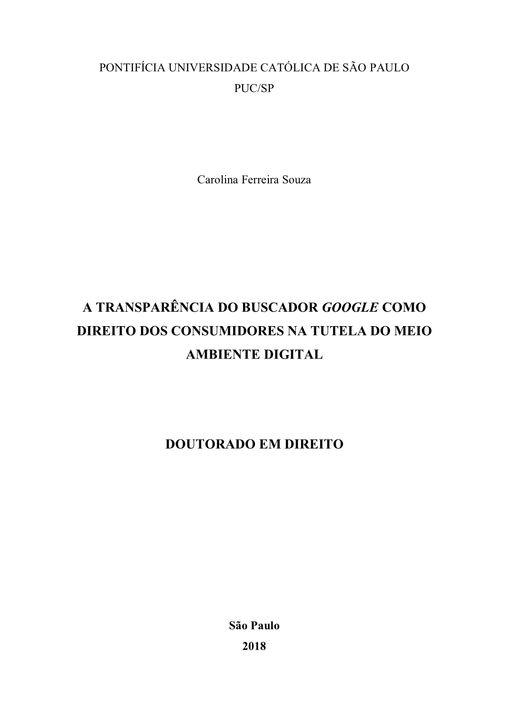 A Transparência Do Buscador Google Como Direito Dos Consumidores Na Tutela Do Meio Ambiente Digital Doutorado Em Direito