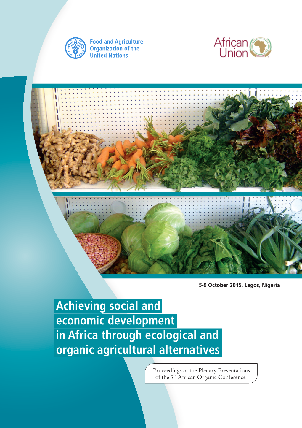 Achieving Social and Economic Development in Africa Through Ecological and Organic Agricultural Alternatives