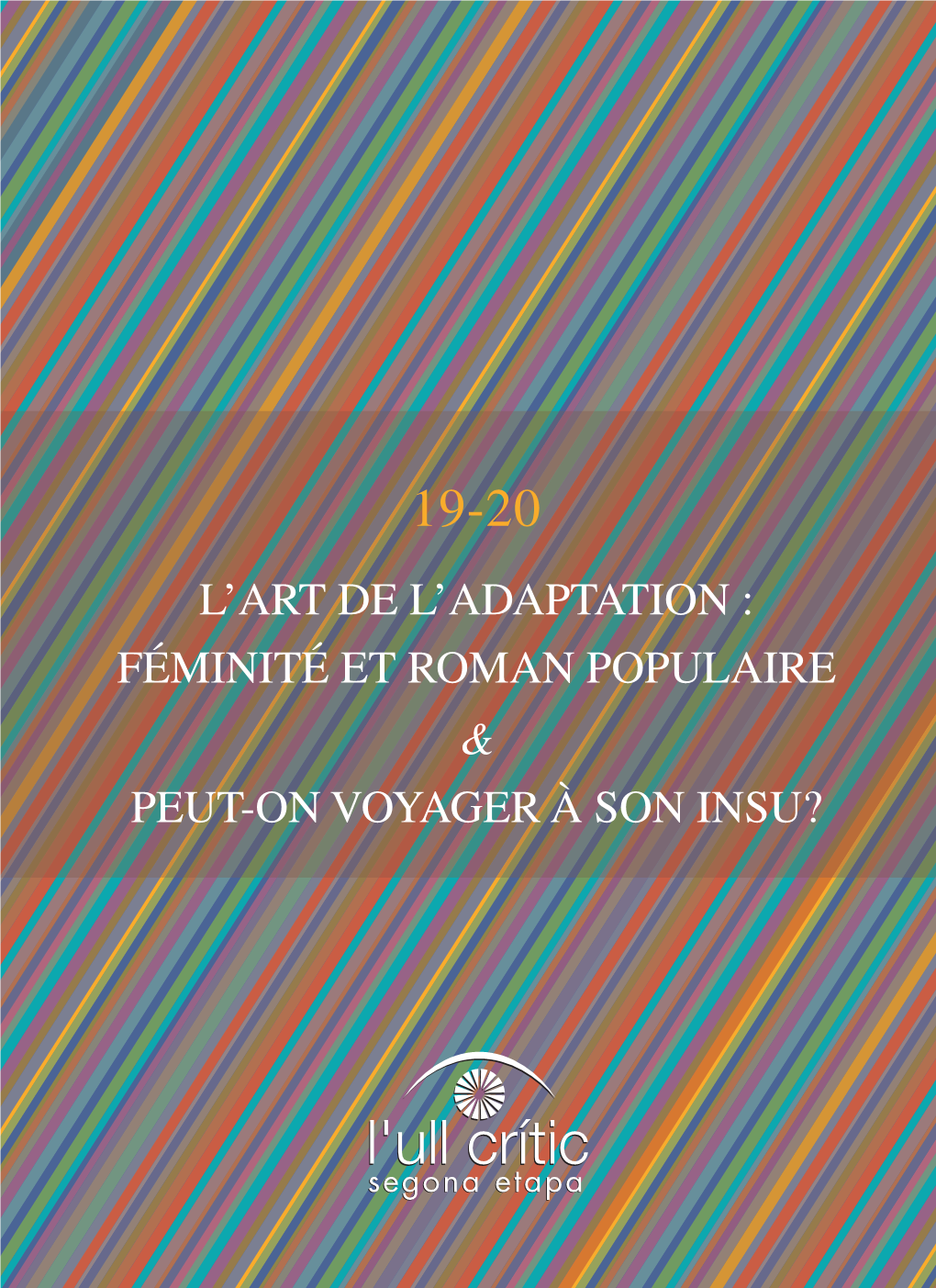 Féminité Et Roman Populaire & Peut-On Voyager À Son Insu?