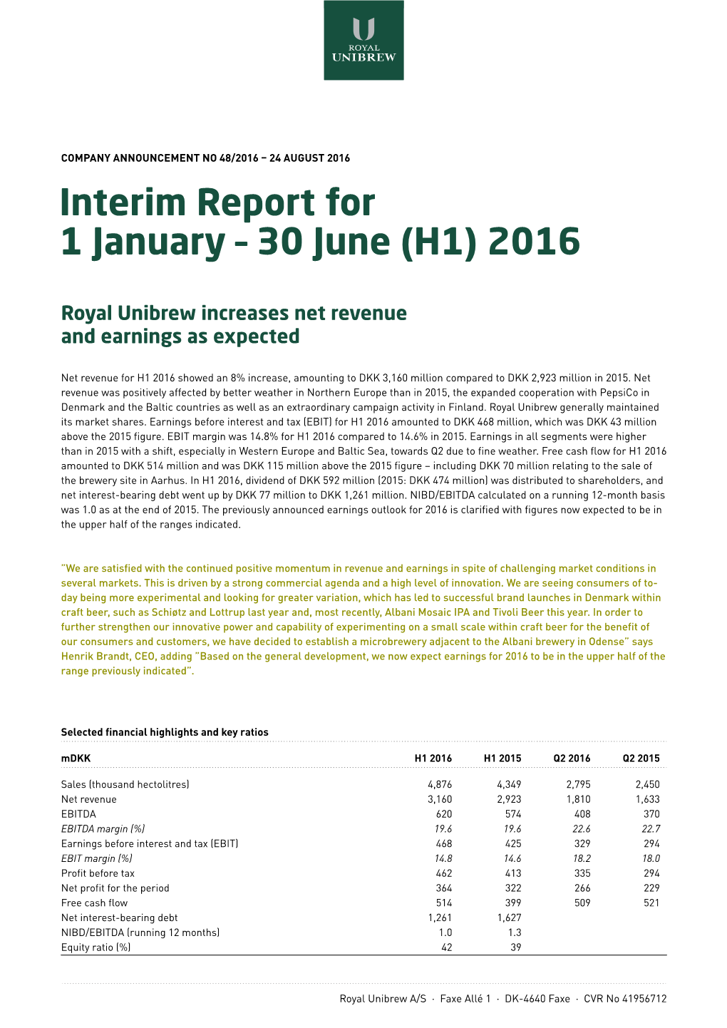 Interim Report for 1 January – 30 June (H1) 2016