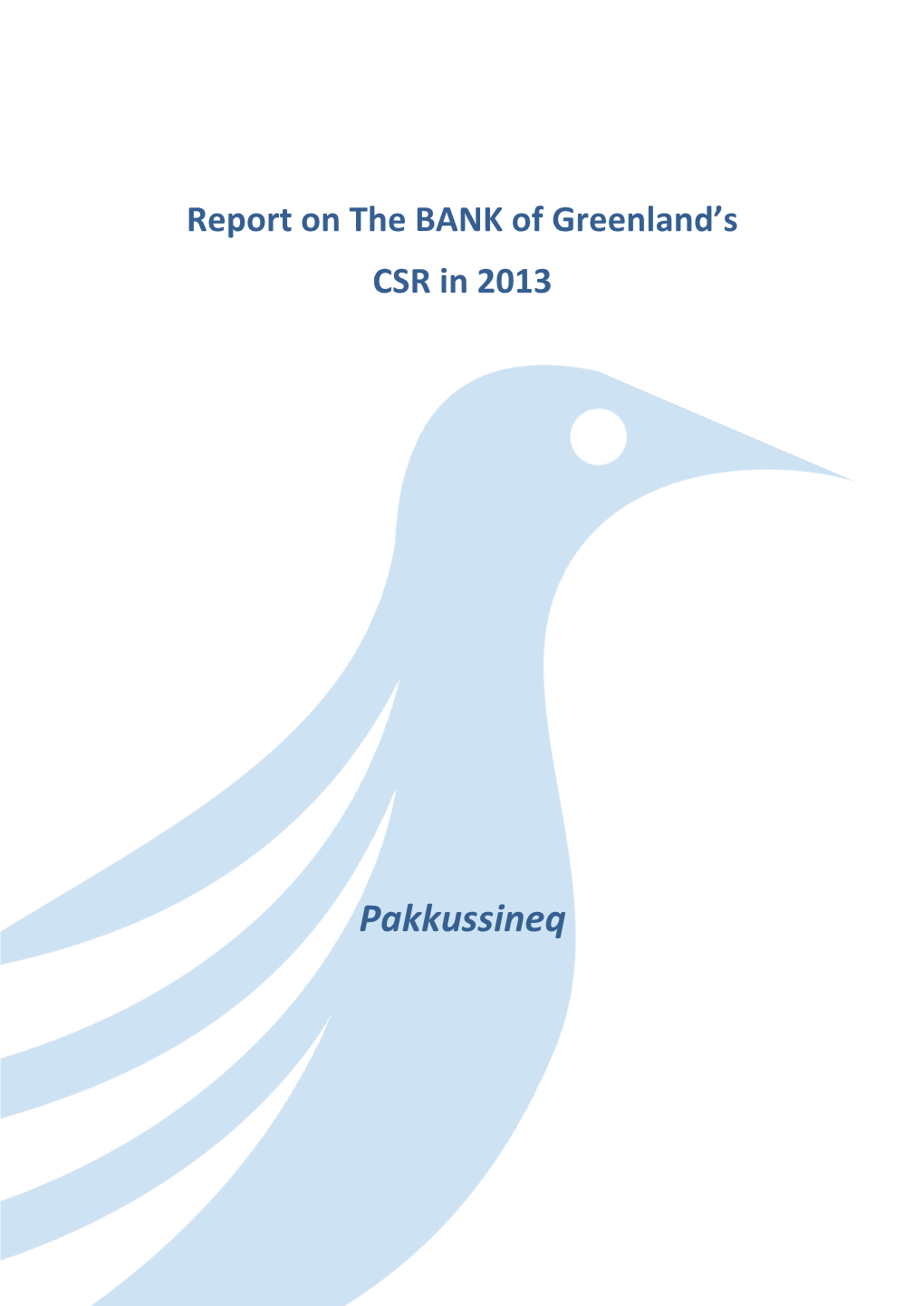 Report on the BANK of Greenland's CSR in 2013
