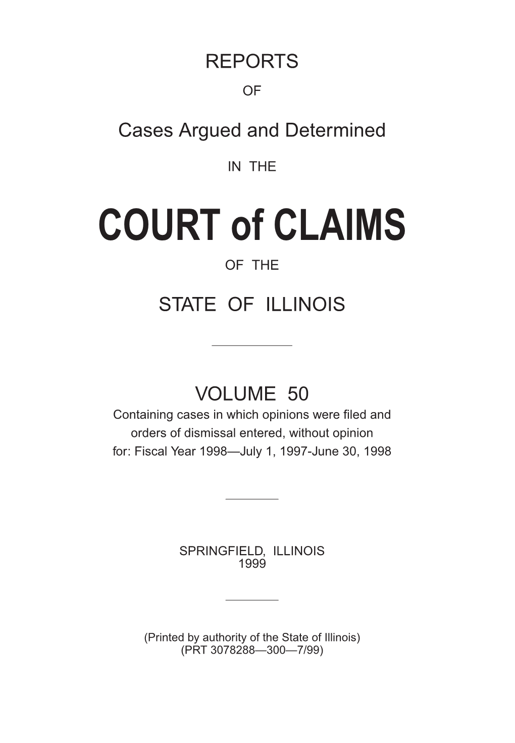 VOLUME 50 Containing Cases in Which Opinions Were Filed and Orders of Dismissal Entered, Without Opinion For: Fiscal Year 1998—July 1, 1997-June 30, 1998