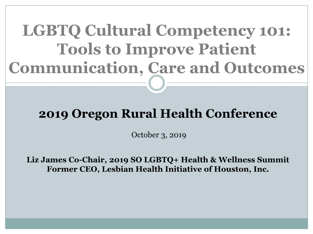 LGBTQ Cultural Competency 101: Tools to Improve Patient Communication, Care and Outcomes