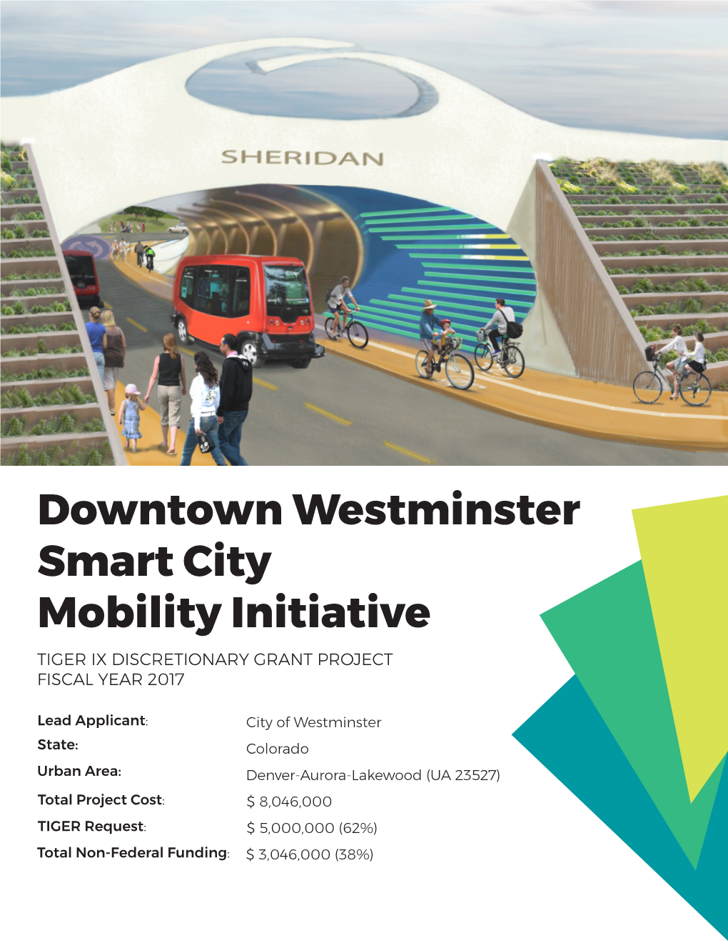 Downtown Westminster Smart City Mobility Initiative TIGER IX DISCRETIONARY GRANT PROJECT FISCAL YEAR 2017