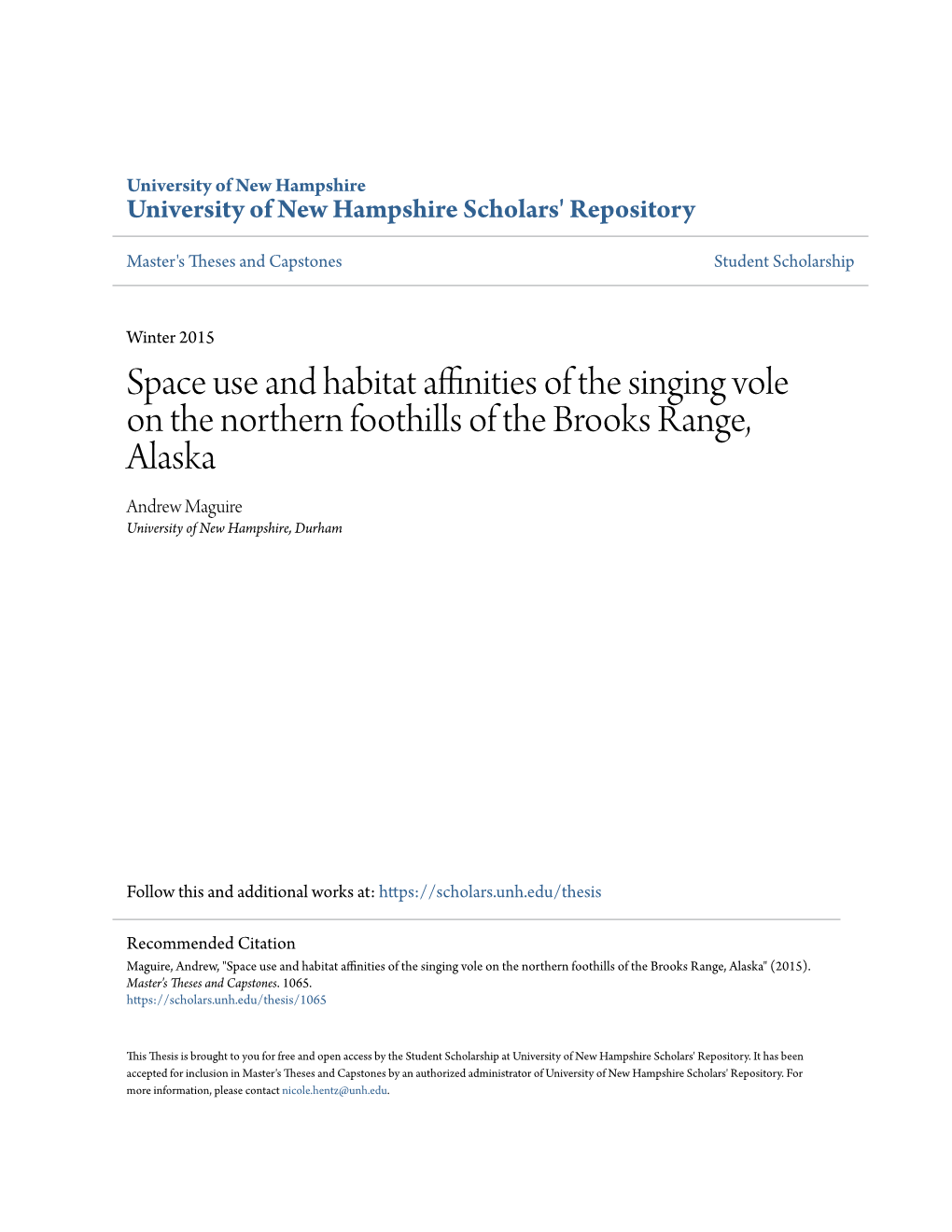 Space Use and Habitat Affinities of the Singing Vole on the Northern Foothills of the Brooks Range, Alaska Andrew Maguire University of New Hampshire, Durham