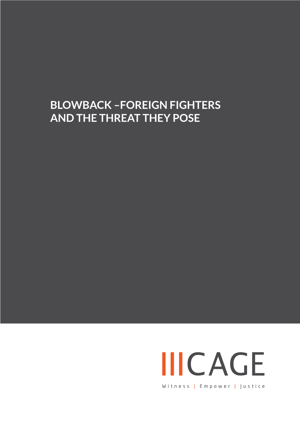 Blowback –Foreign Fighters and the Threat They Pose