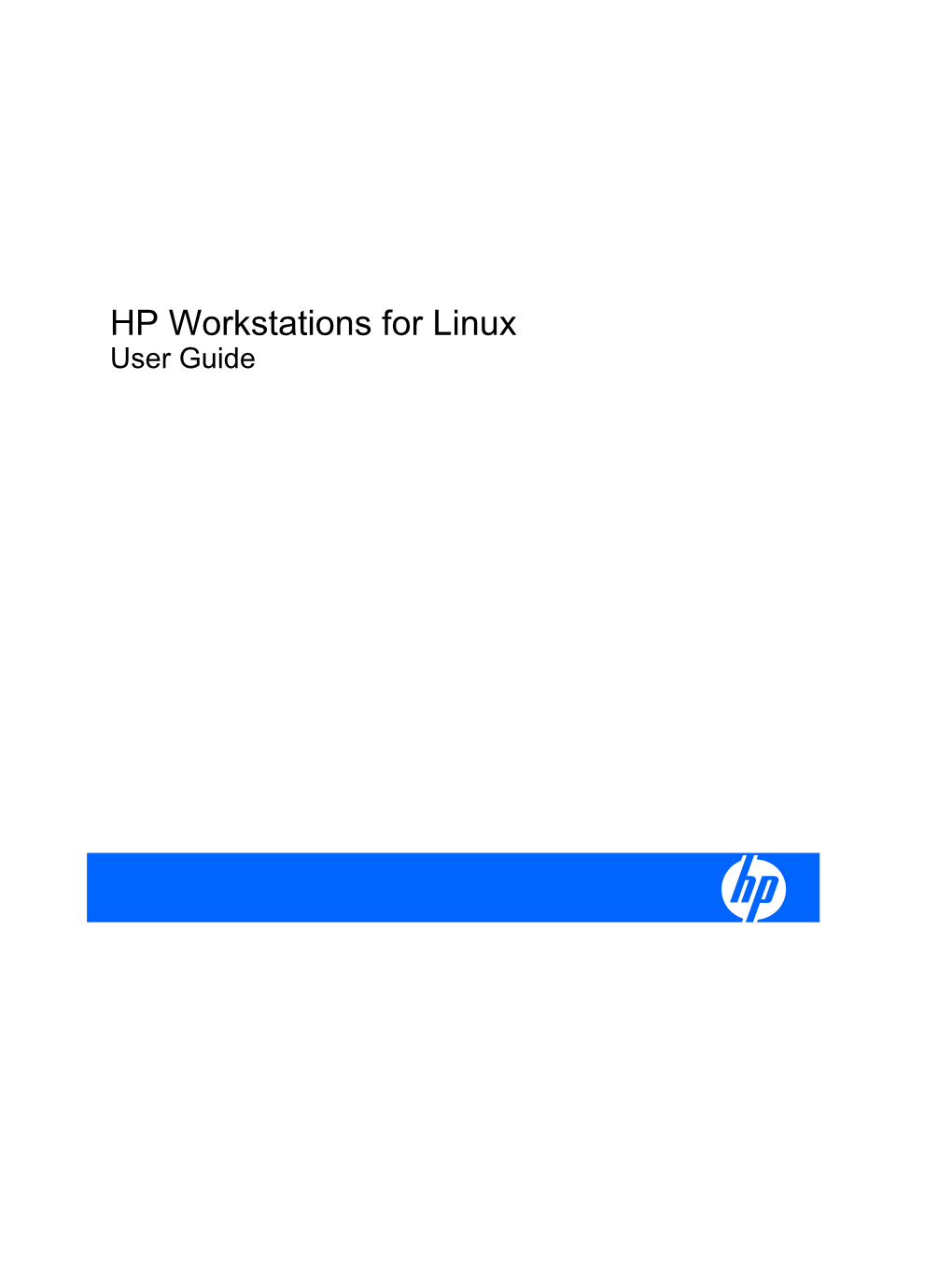 HP Workstations for Linux User Guide Copyright Information Warranty Trademark Credits