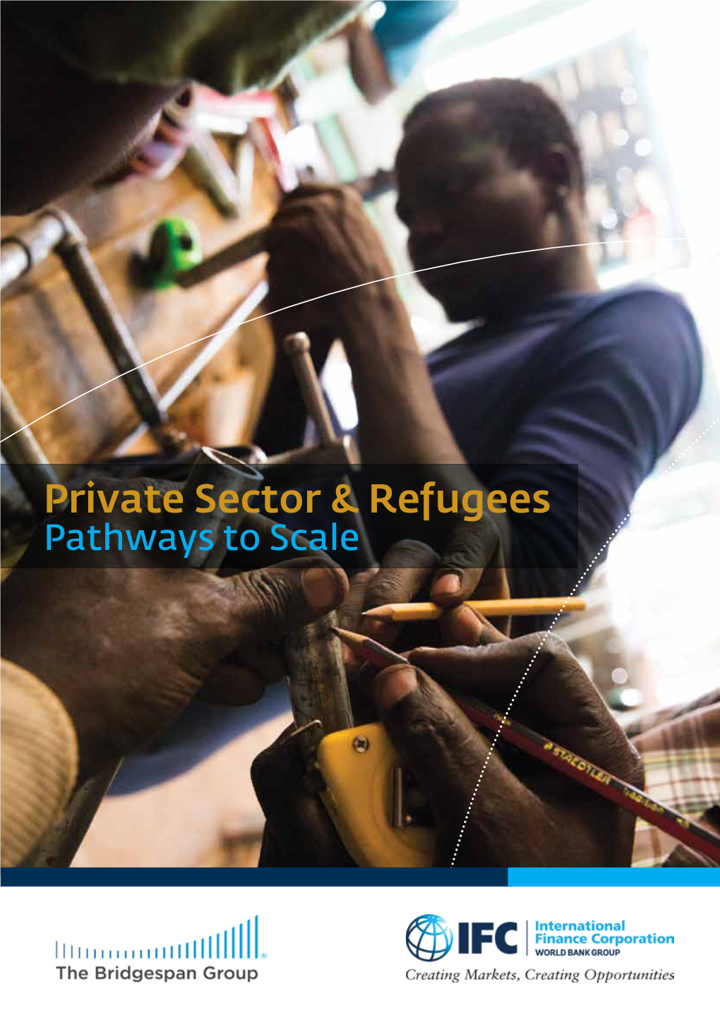 Private Sector & Refugees: Pathways to Scale