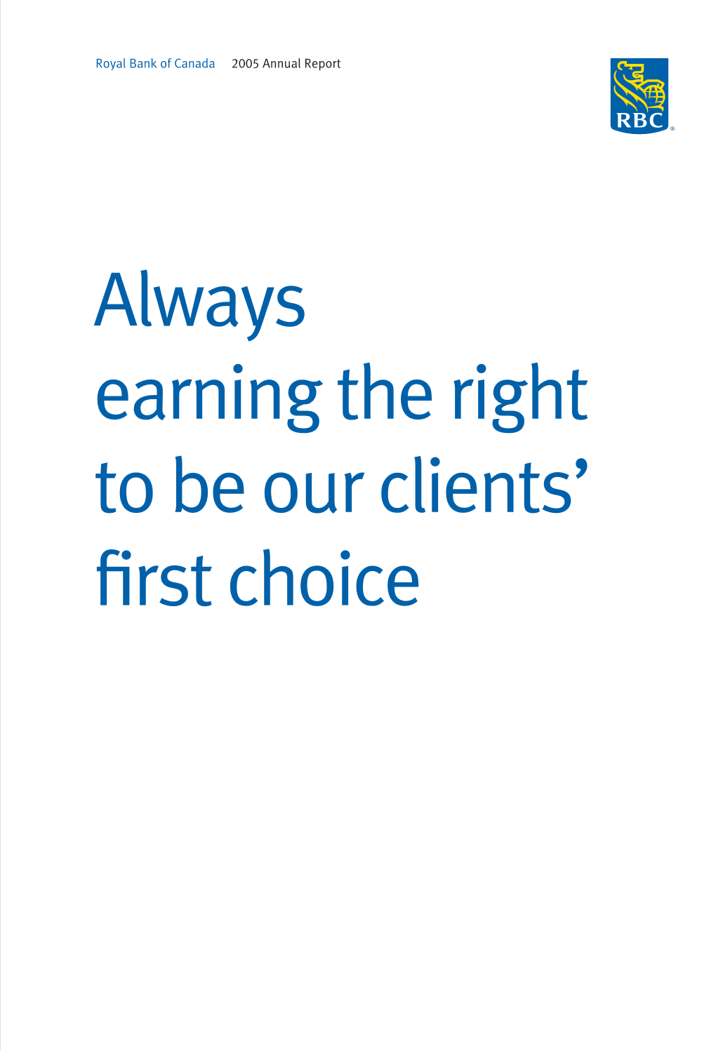 Always Earning the Right to Be Our Clients' First Choice