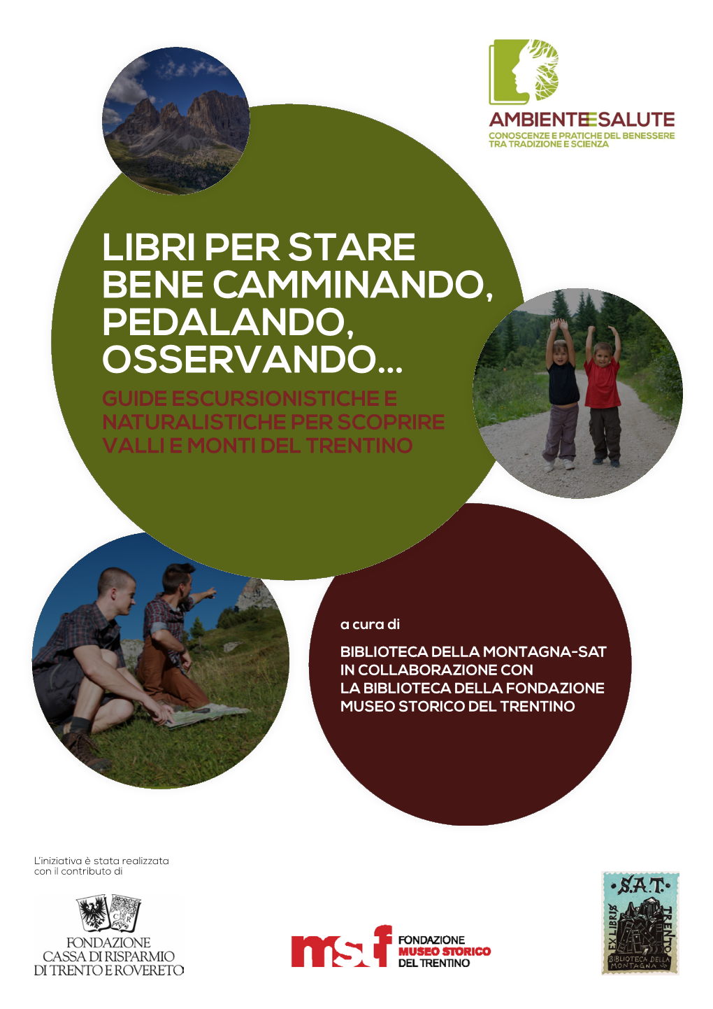 Libri Per Stare Bene Camminando, Pedalando, Osservando… Guide Escursionistiche E Naturalistiche Per Scoprire Valli E Monti Del Trentino