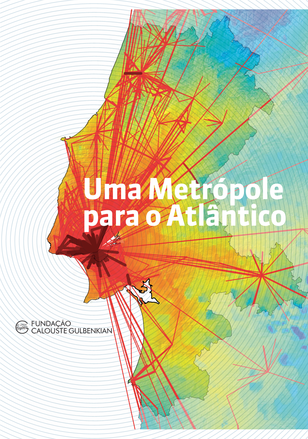 Uma Metrópole Para O Atlântico