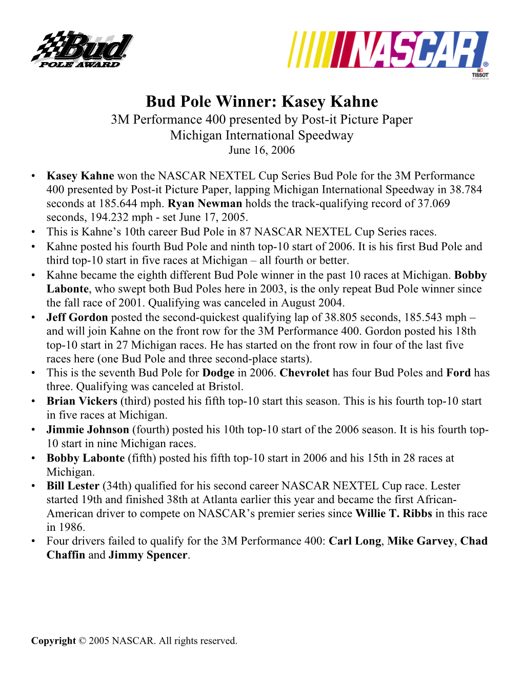 Kasey Kahne 3M Performance 400 Presented by Post-It Picture Paper Michigan International Speedway June 16, 2006