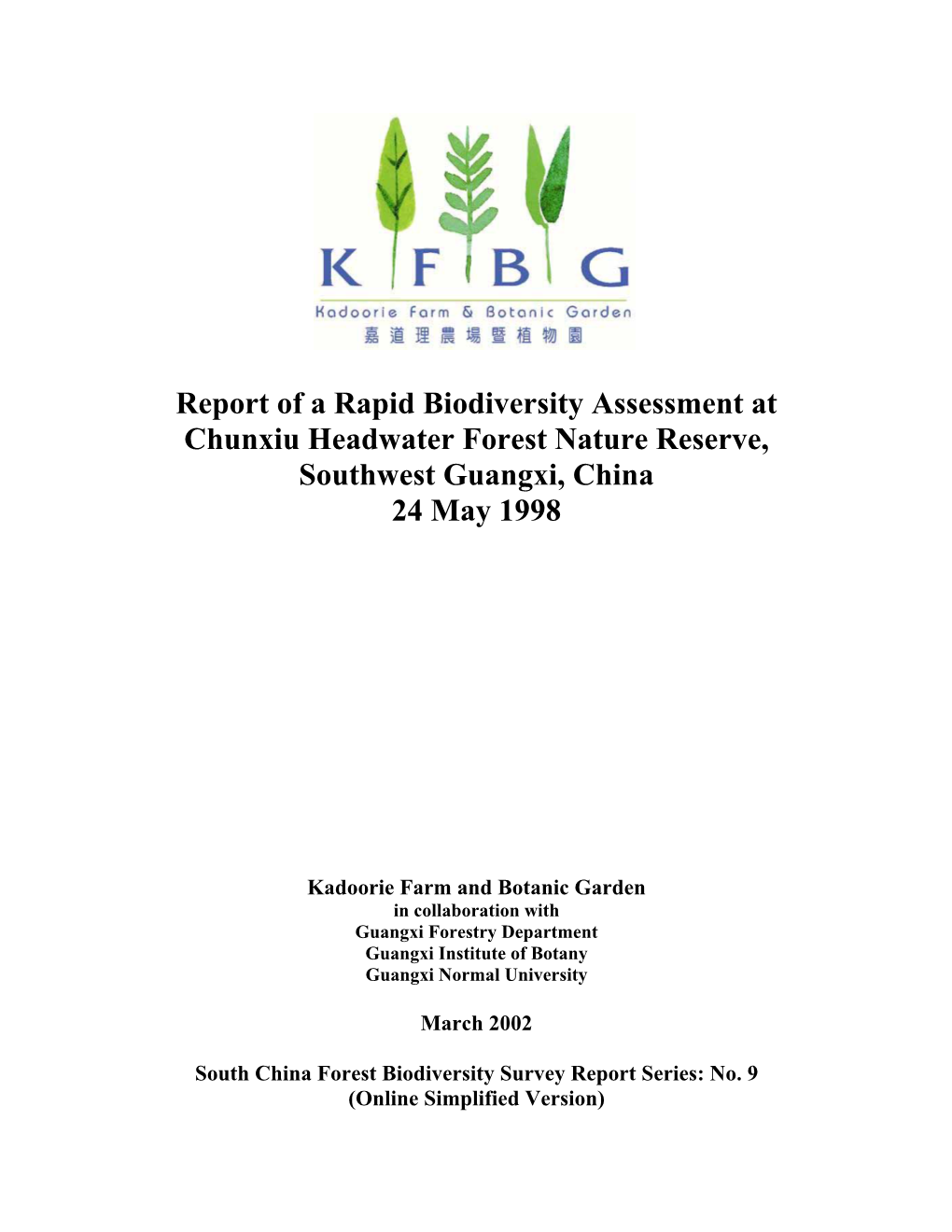 Report of a Rapid Biodiversity Assessment at Chunxiu Headwater Forest Nature Reserve, Southwest Guangxi, China 24 May 1998