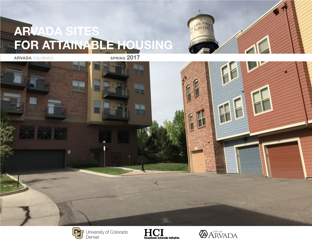 ARVADA SITES for ATTAINABLE HOUSING ARVADA COLORADO SPRING 2017 Project Partners