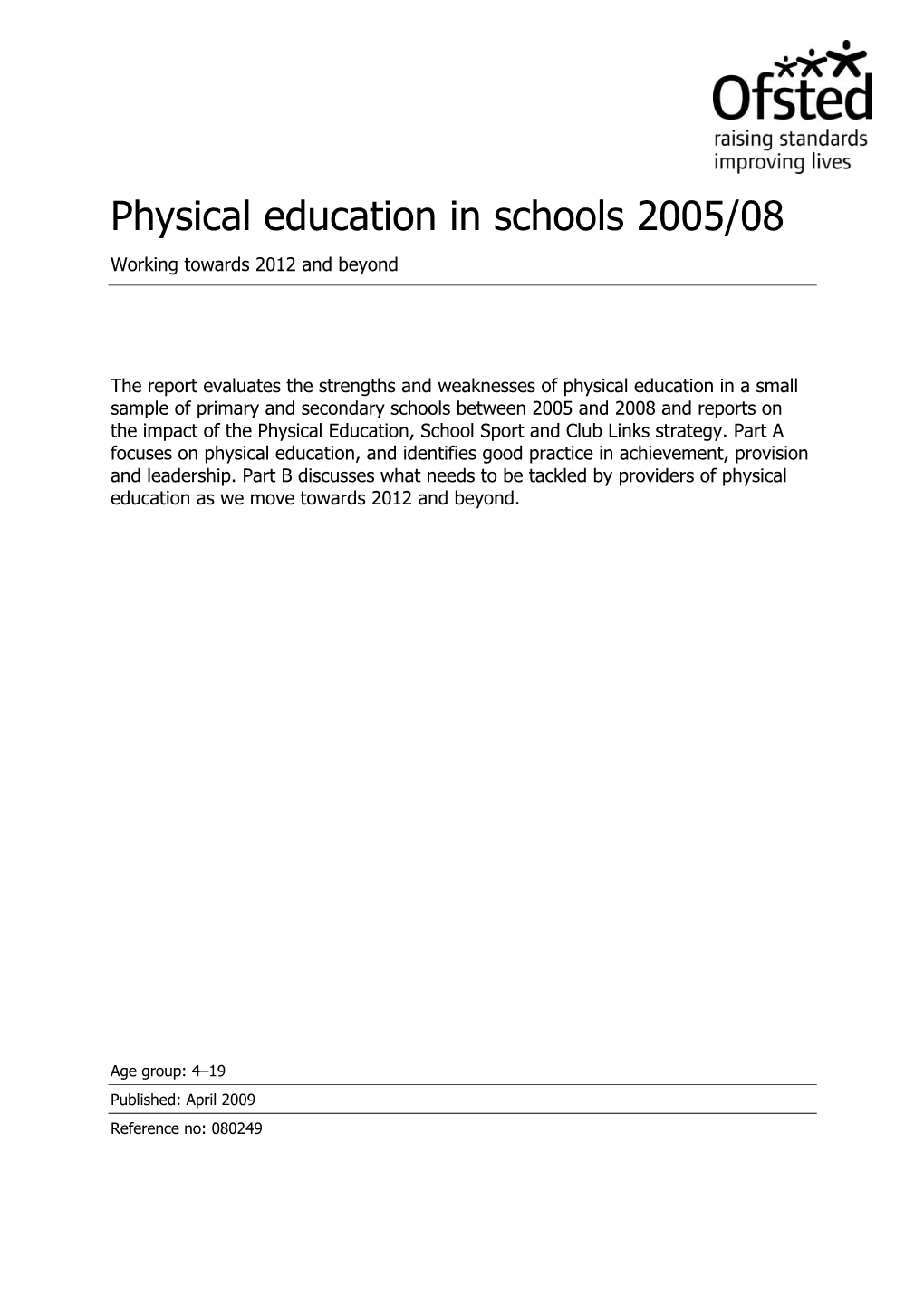 Physical Education in Schools 2005/08 Working Towards 2012 and Beyond