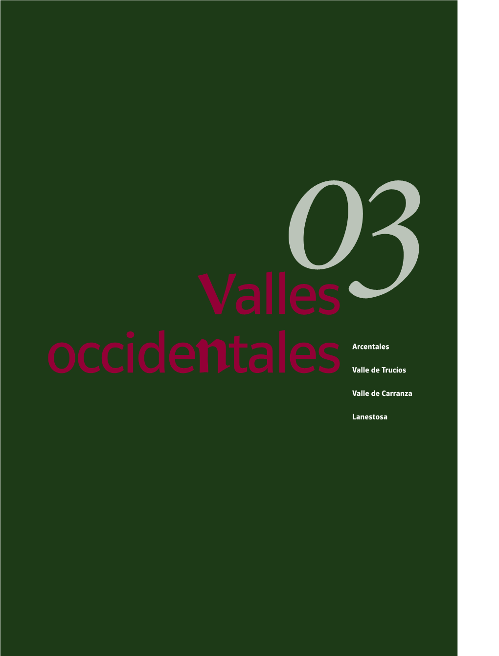 Ruta 3: Valles Occidentales