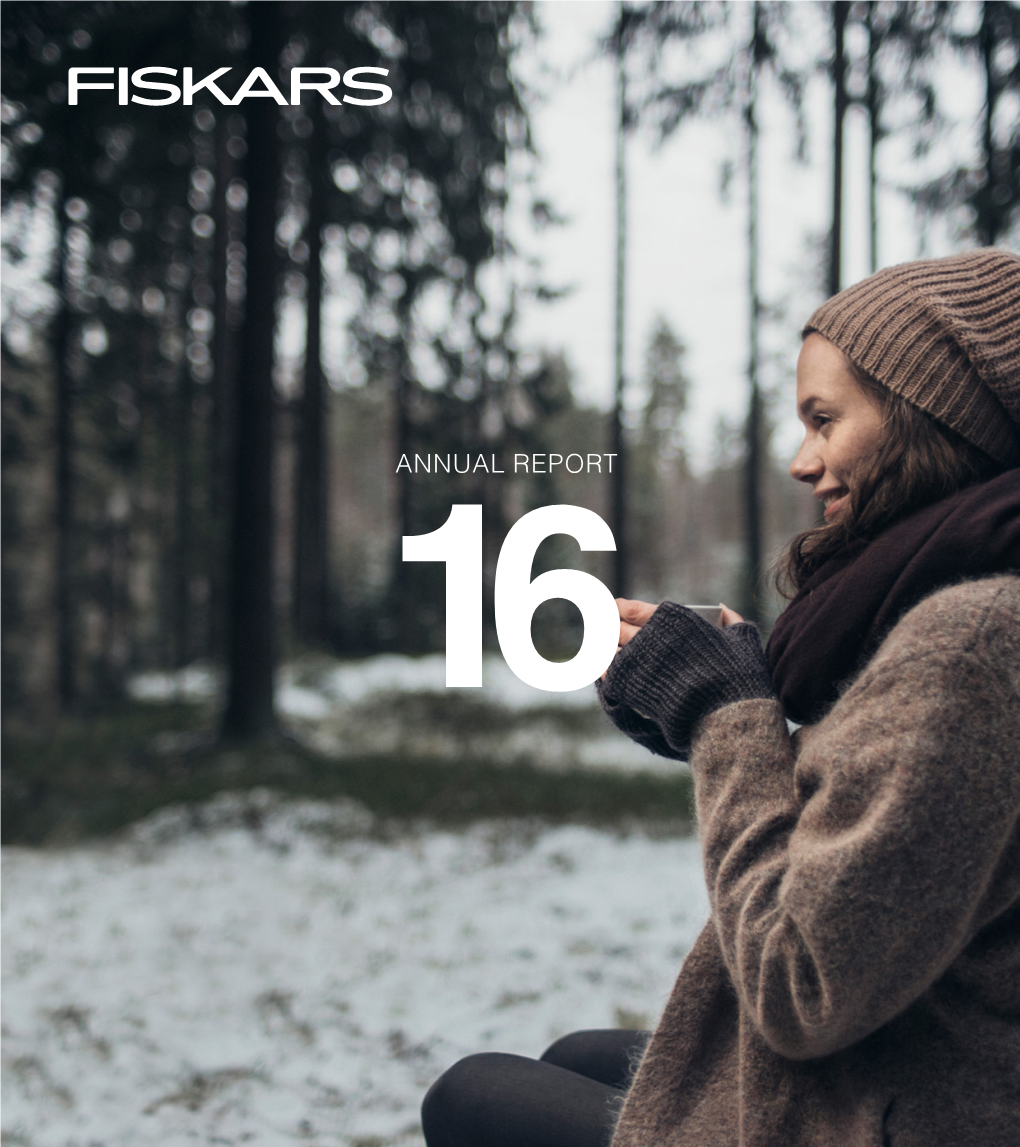 Fiskars in 2016 Overview of Our Performance for the Year, Based on Both Financial and Non-Financial Information