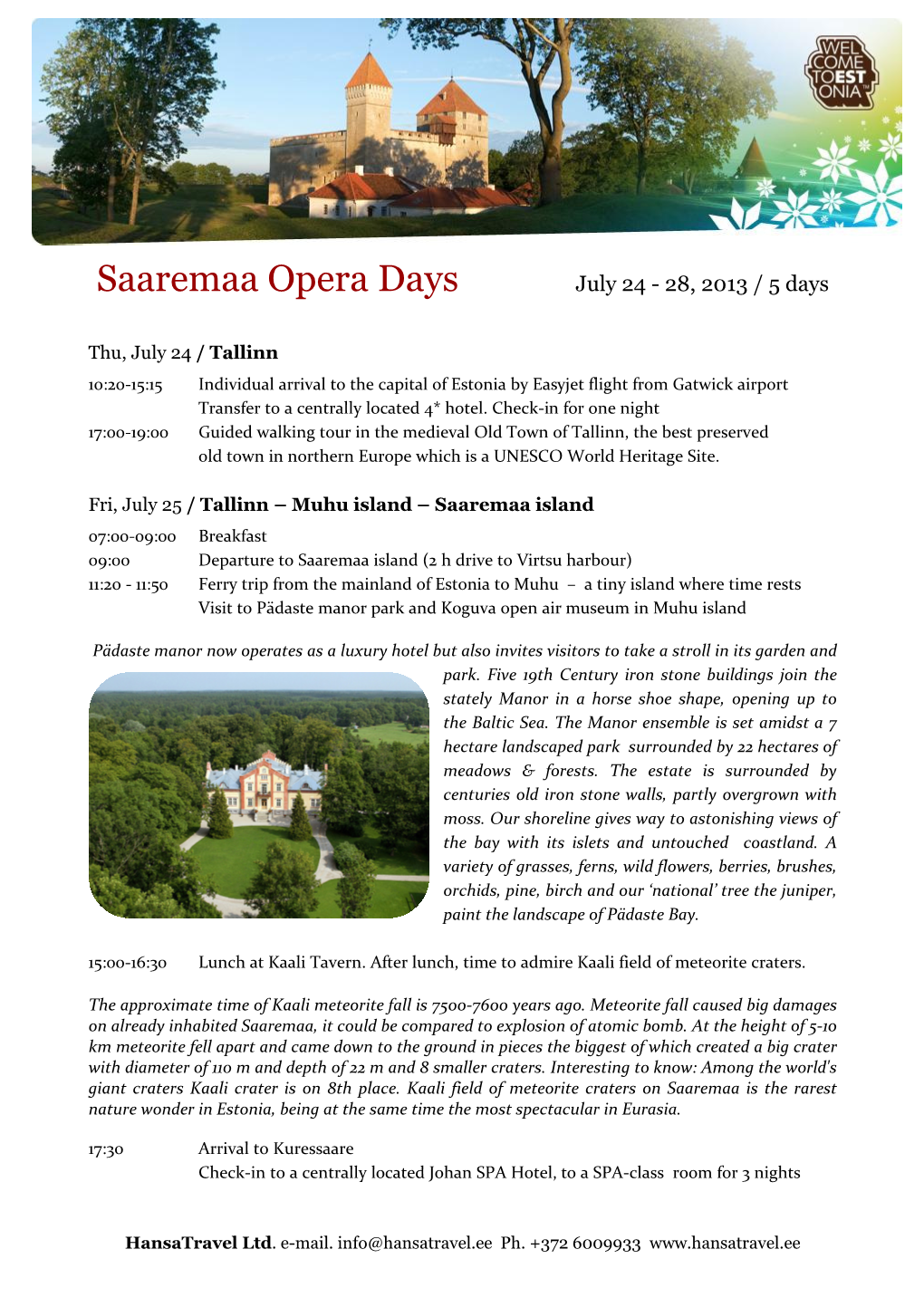 Saaremaa Opera Days July 24 - 28, 2013 / 5 Days