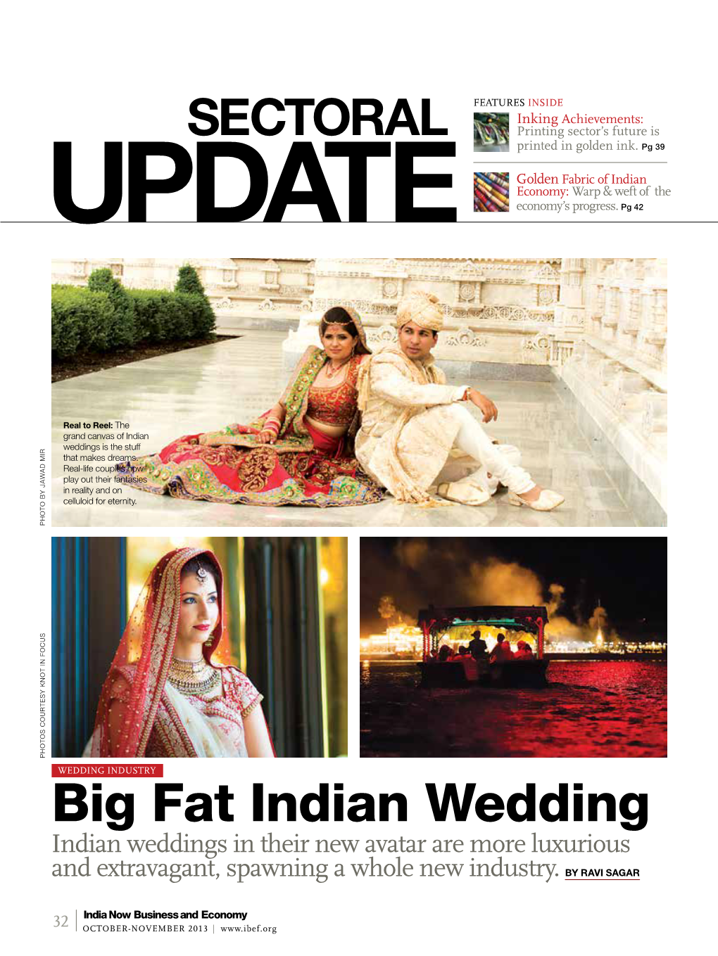 Big Fat Indian Wedding Indian Weddings in Their New Avatar Are More Luxurious and Extravagant, Spawning a Whole New Industry