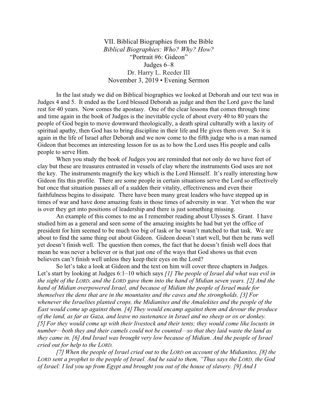 VII. Biblical Biographies from the Bible Biblical Biographies: Who? Why? How? “Portrait #6: Gideon” Judges 6–8 Dr