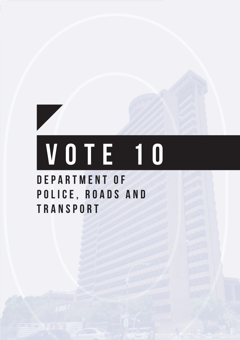 Department of Police, Roads and Transport
