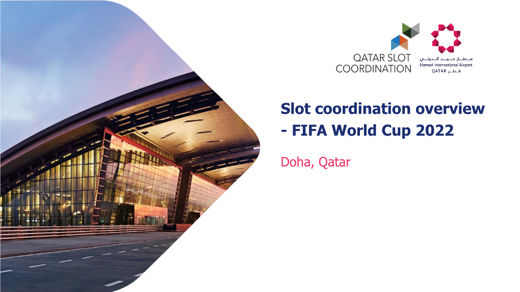 Slot Coordination Overview - FIFA World Cup 2022