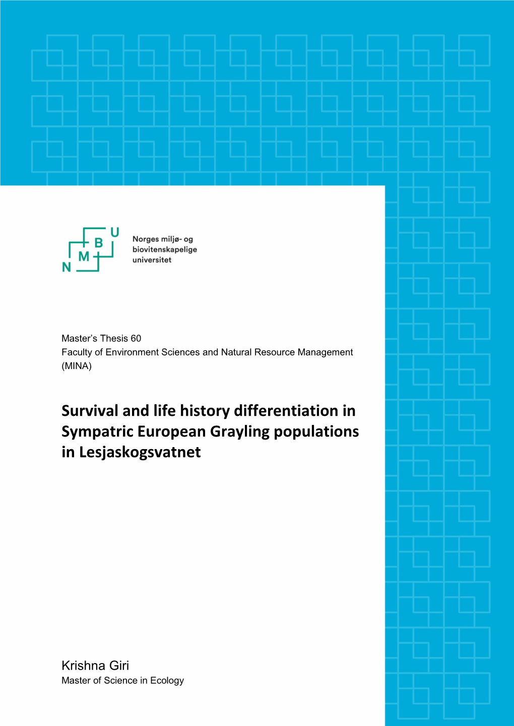 Survival and Life History Differentiation in Sympatric European Grayling Populations in Lesjaskogsvatnet