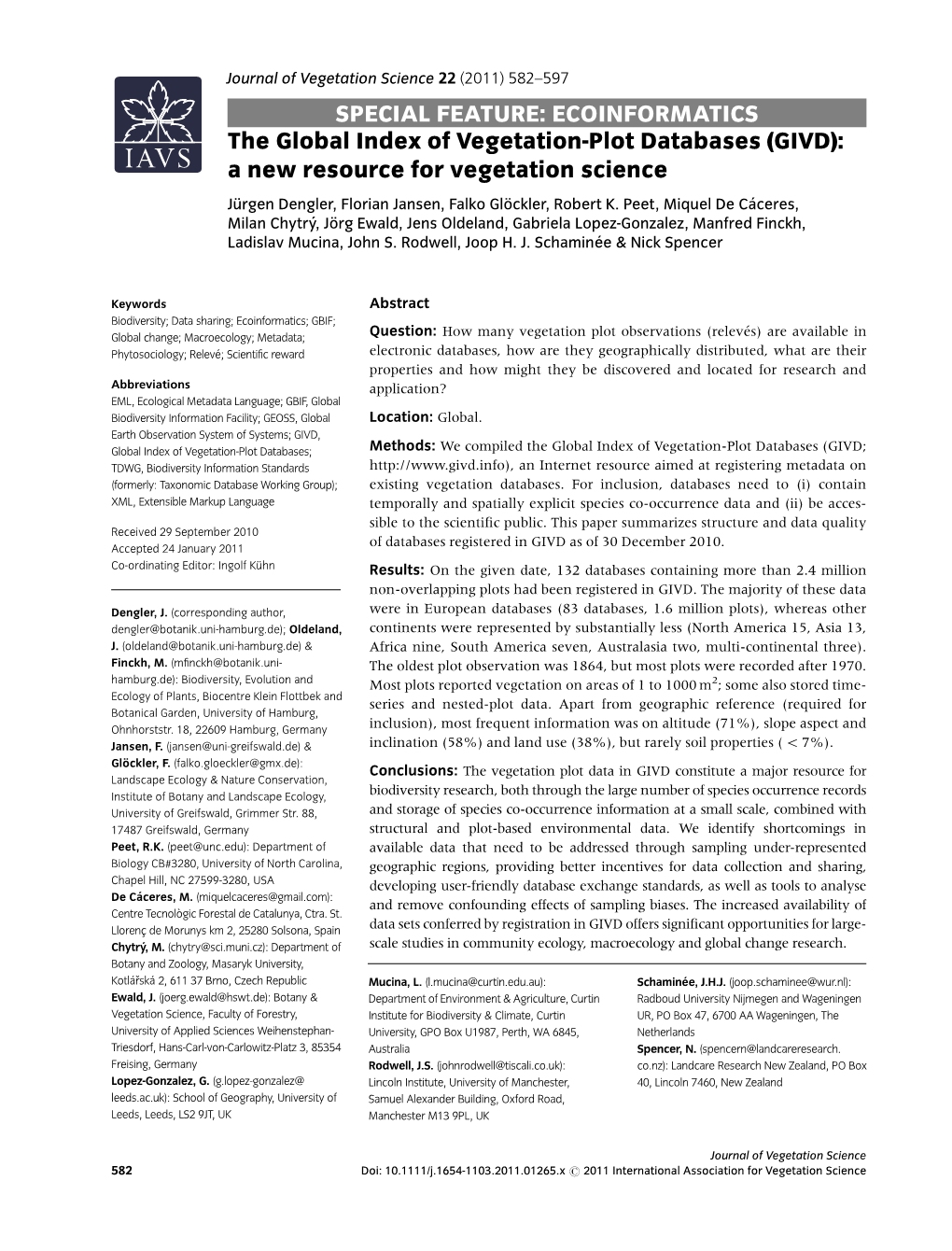 The Global Index of Vegetation-Plot Databases (GIVD): a New Resource for Vegetation Science Jurgen¨ Dengler, Florian Jansen, Falko Glockler,¨ Robert K