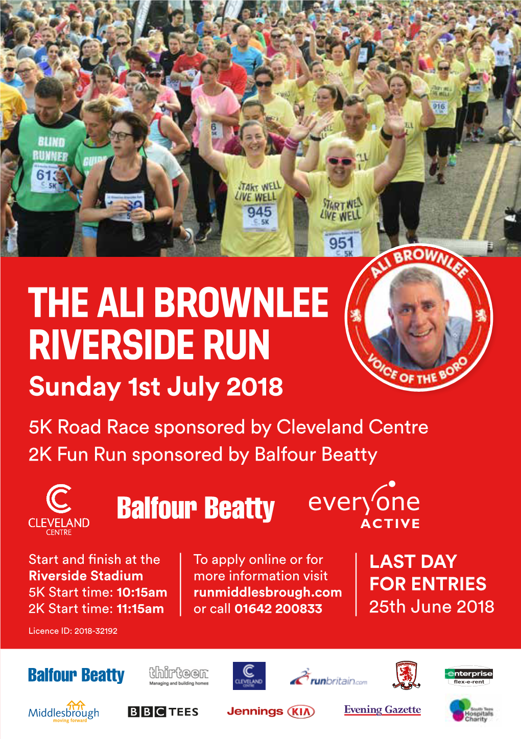 THE ALI BROWNLEE RIVERSIDE RUN Sunday 1St July 2018 5K Road Race Sponsored by Cleveland Centre 2K Fun Run Sponsored by Balfour Beatty