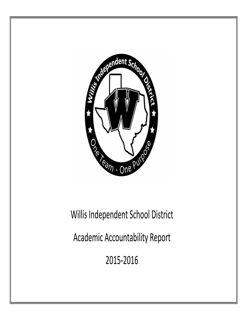 Willis Independent School District Academic Accountability Report 2015‐2016