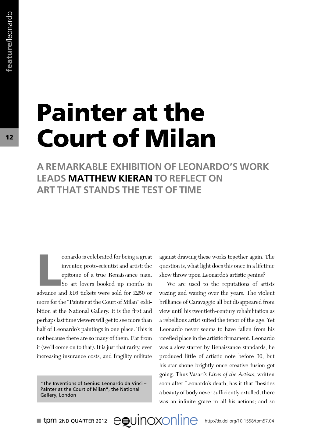 Painter at the Court of Milan” Exhi- Brilliance of Caravaggio All but Disappeared from Bition at the National Gallery