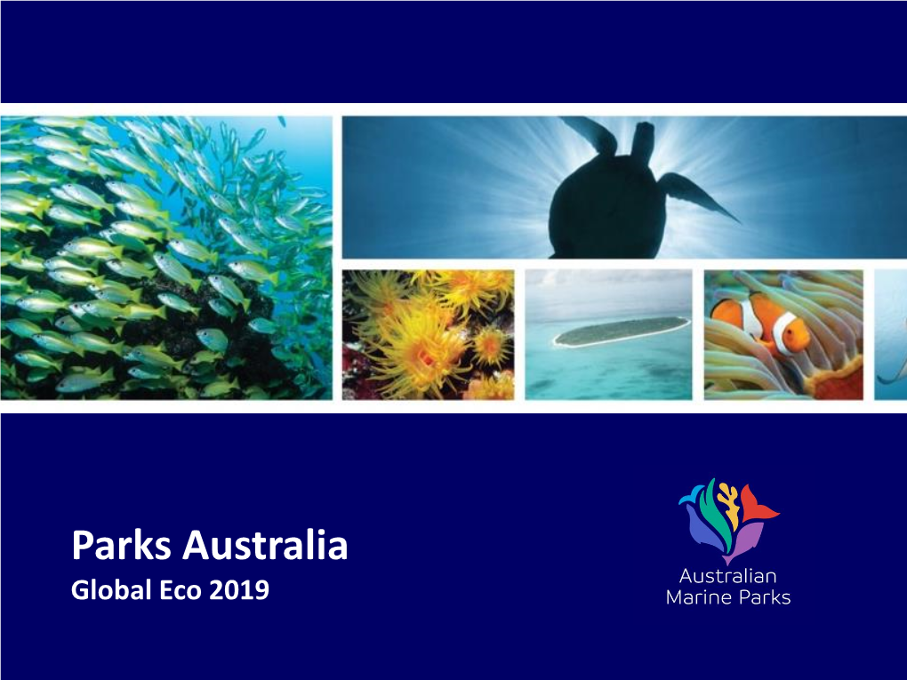 Parks Australia Global Eco 2019 Parks Australia Parks Australia Goals