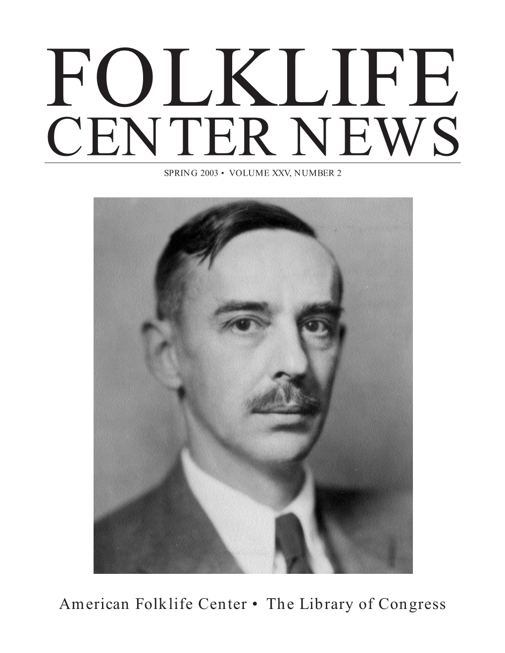 Folklife Center News Spring 2003 • Volume Xxv, Number 2