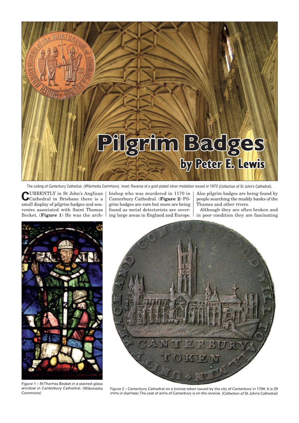 Pilgrim Badges Are Being Found by Ccathedral in Brisbane There Is a Canterbury Cathedral