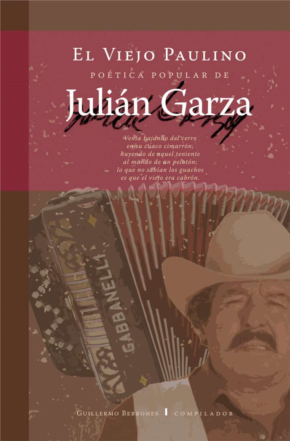 El Viejo Paulino Poética Popular De Julián Garza
