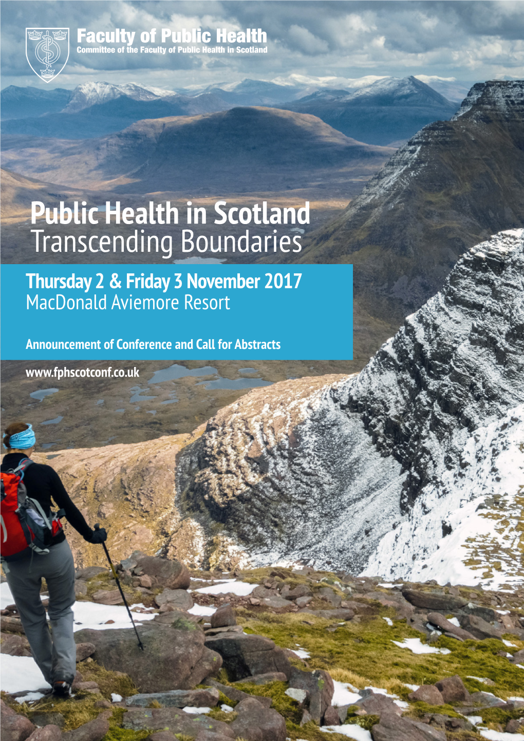 Public Health in Scotland Transcending Boundaries Thursday 2 & Friday 3 November 2017 Macdonald Aviemore Resort