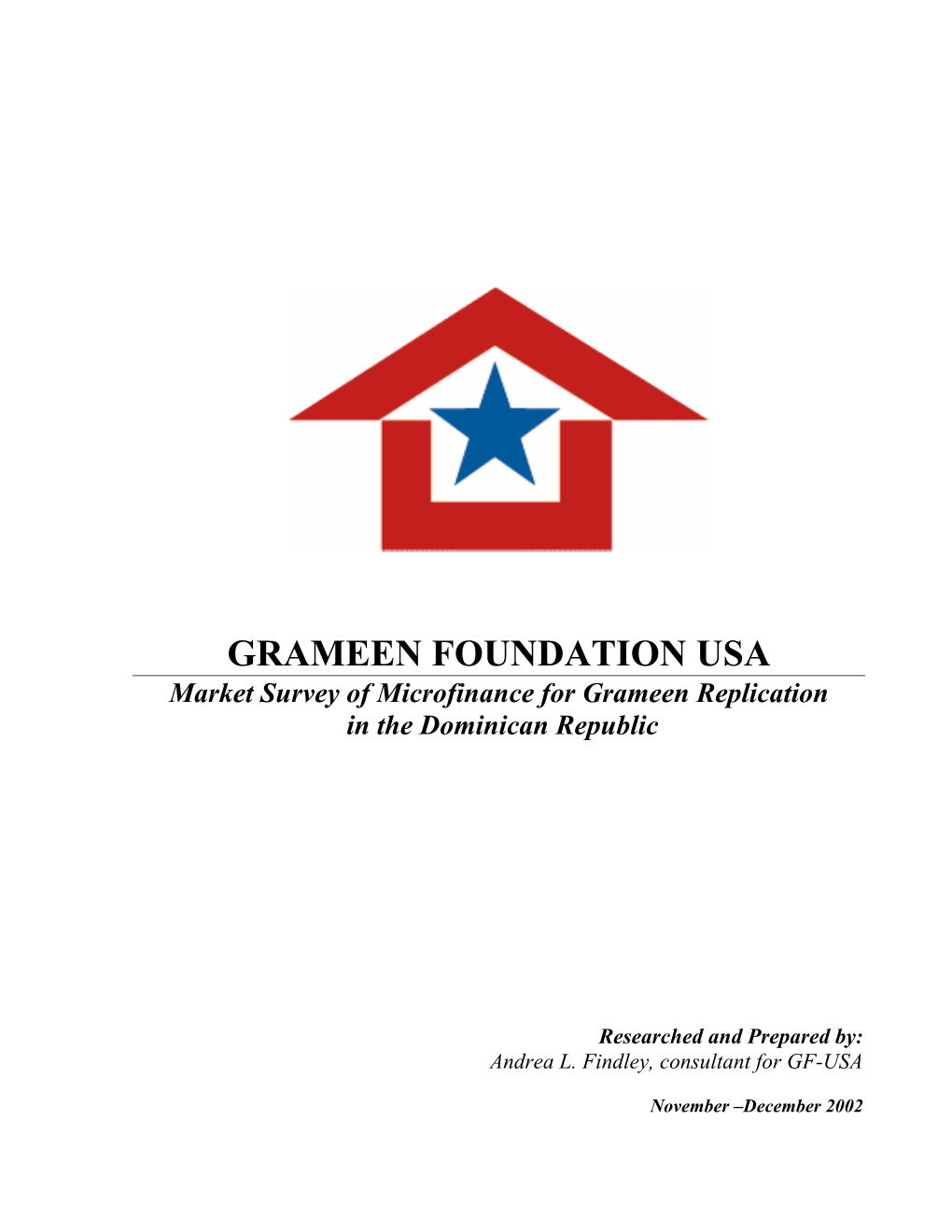 GRAMEEN FOUNDATION USA Market Survey of Microfinance for Grameen Replication in the Dominican Republic