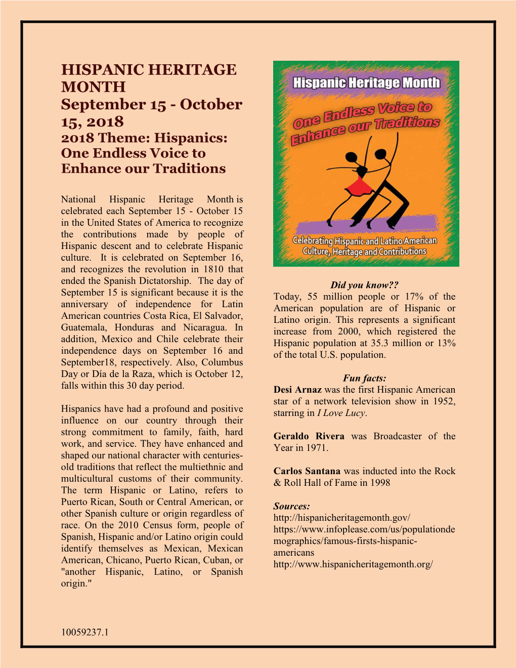 HISPANIC HERITAGE MONTH September 15 - October 15, 2018 2018 Theme: Hispanics: One Endless Voice to Enhance Our Traditions