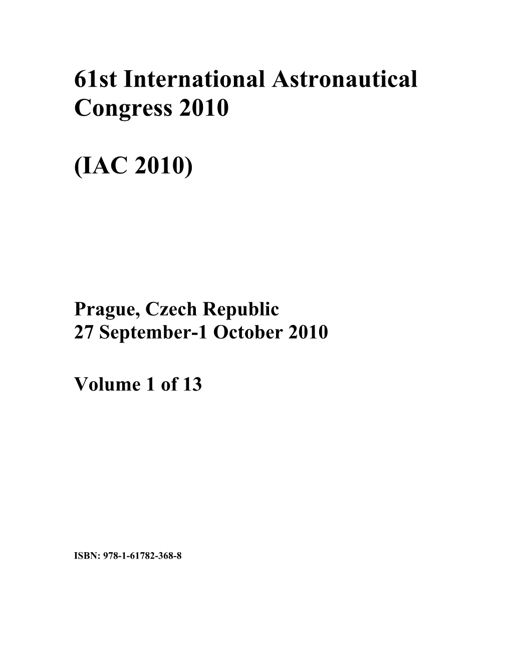 61St International Astronautical Congress 2010 (IAC 2010)