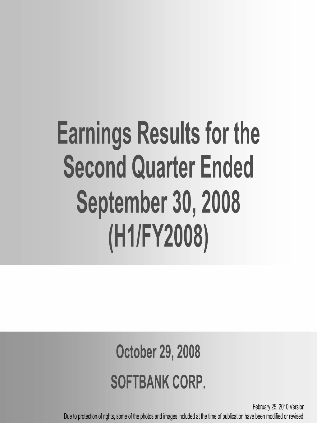 Earnings Results for the Second Quarter Ended September 30, 2008 (H1/FY2008)