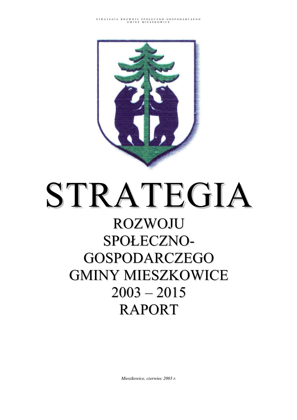 Rozwoju Społeczno- Gospodarczego Gminy Mieszkowice 2003