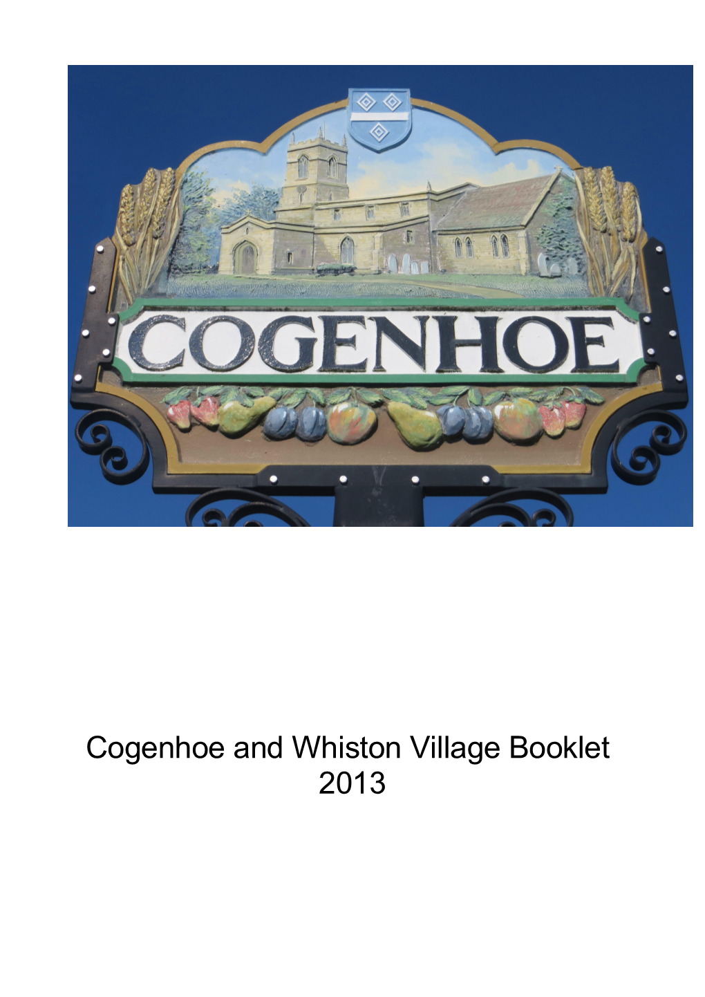 Cogenhoe and Whiston Village Booklet 2013 Table of Contents a Short History of Cogenhoe and Whiston