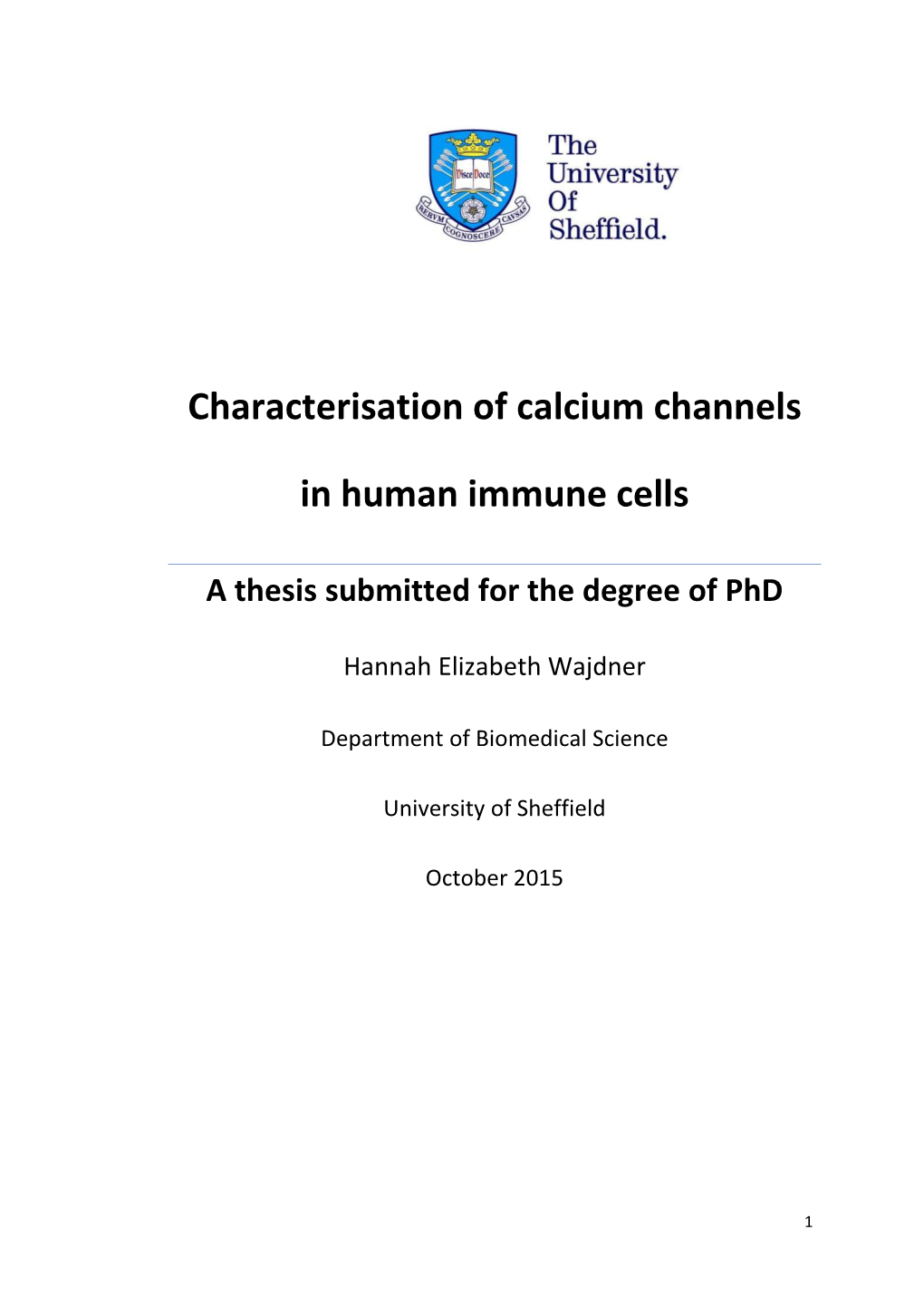 Characterisation of Calcium Channels in Human Immune Cells a Thesis Submitted for the Degree of Phd