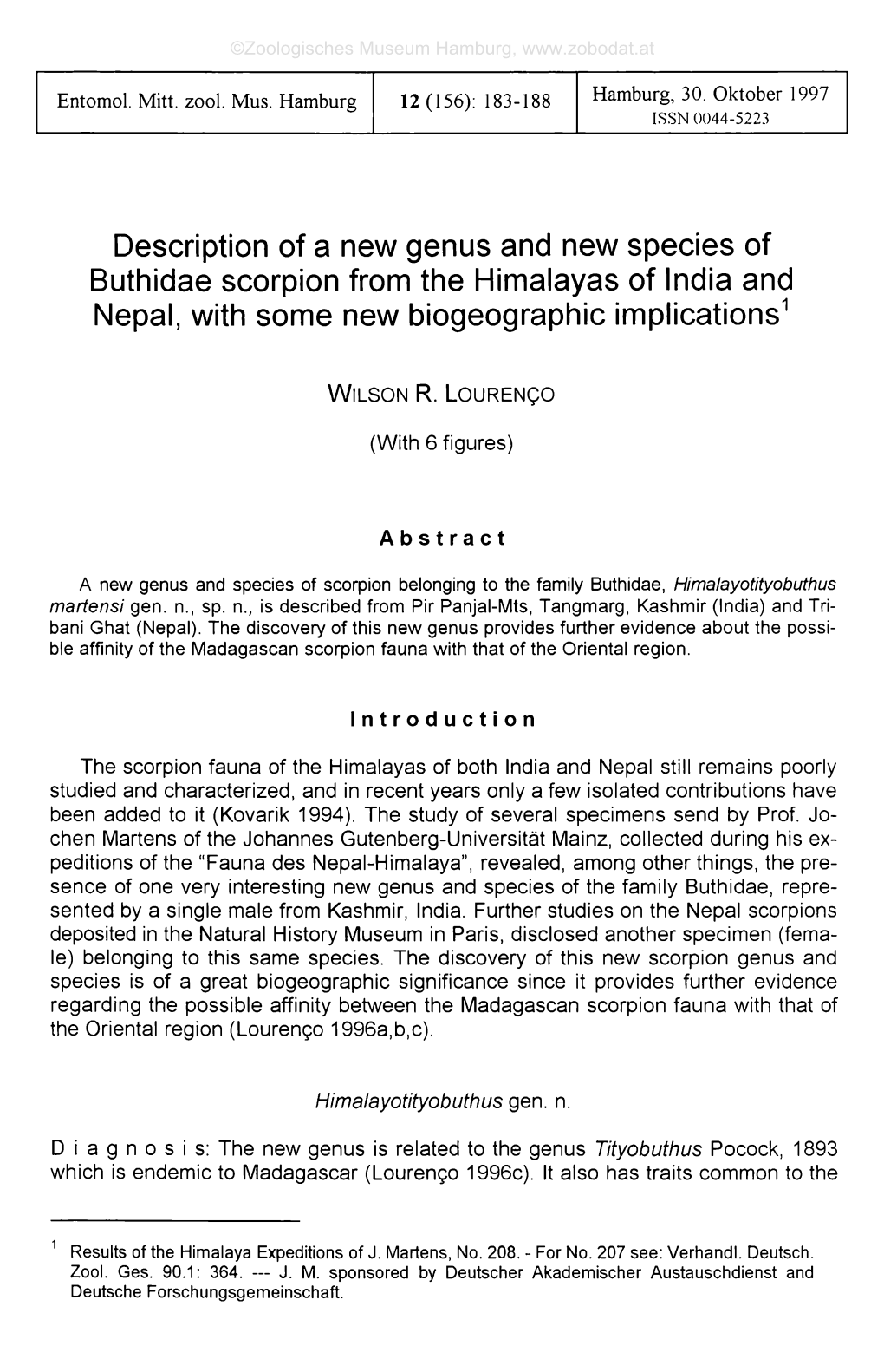 Description of a New Genus and New Species of Buthidae Scorpion from the Himalayas of India and Nepal, with Some New Biogeographic1 Implications