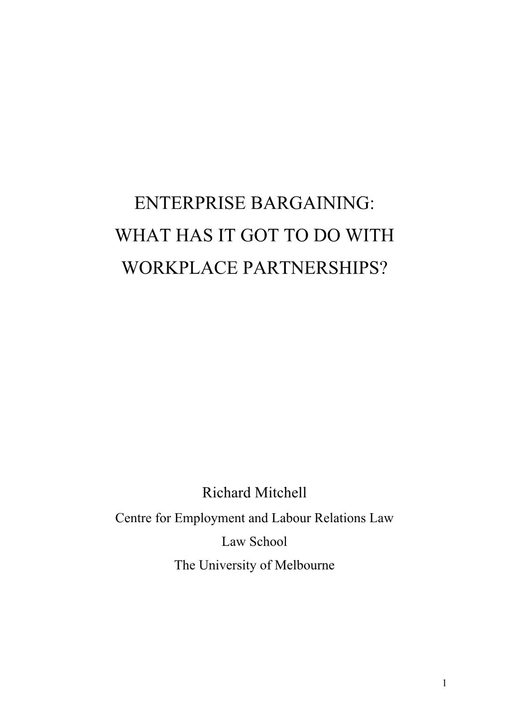 'Enterprise Bargaining: What Has It Got to Do with Workplace