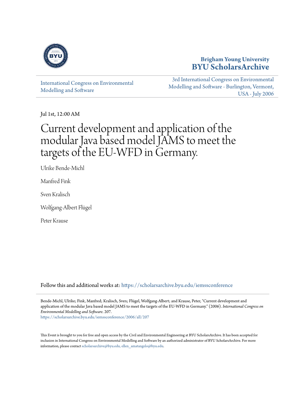 Current Development and Application of the Modular Java Based Model JAMS to Meet the Targets of the EU-WFD in Germany. Ulrike Bende-Michl