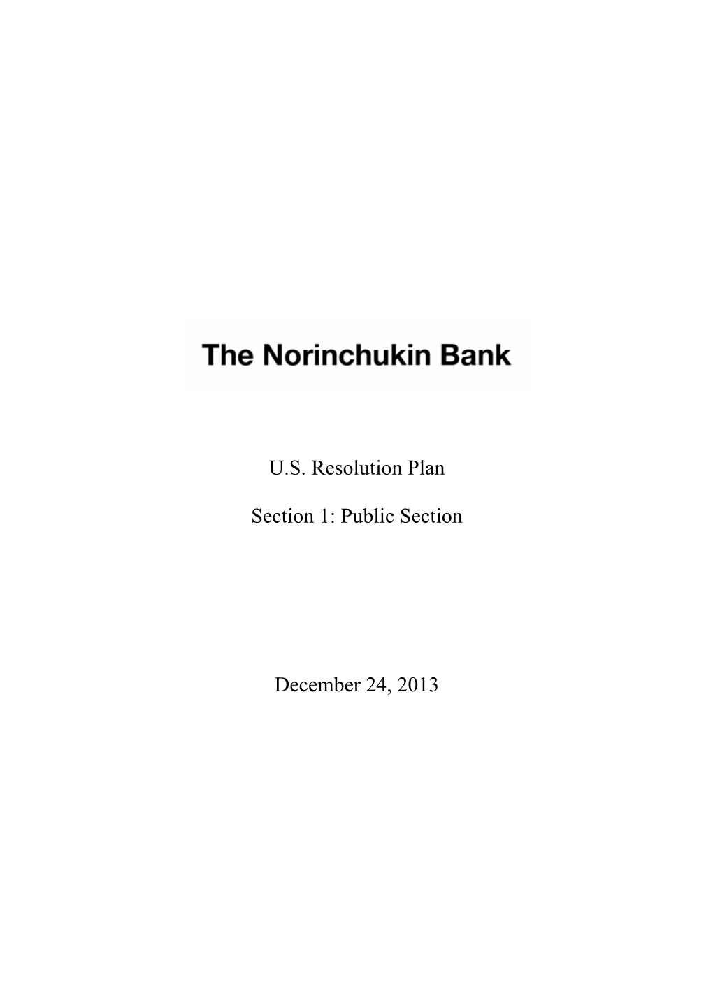 The Norinchukin Bank (The “Bank”) Is a Foreign Banking Organization Duly Organized and Existing Under the Laws of Japan